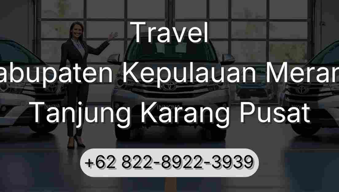 Travel Kabupaten Kepulauan Meranti Tanjung Karang Pusat