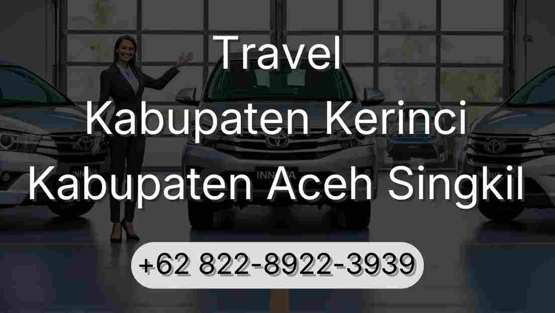 Travel Kabupaten Kerinci Kabupaten Aceh Singkil