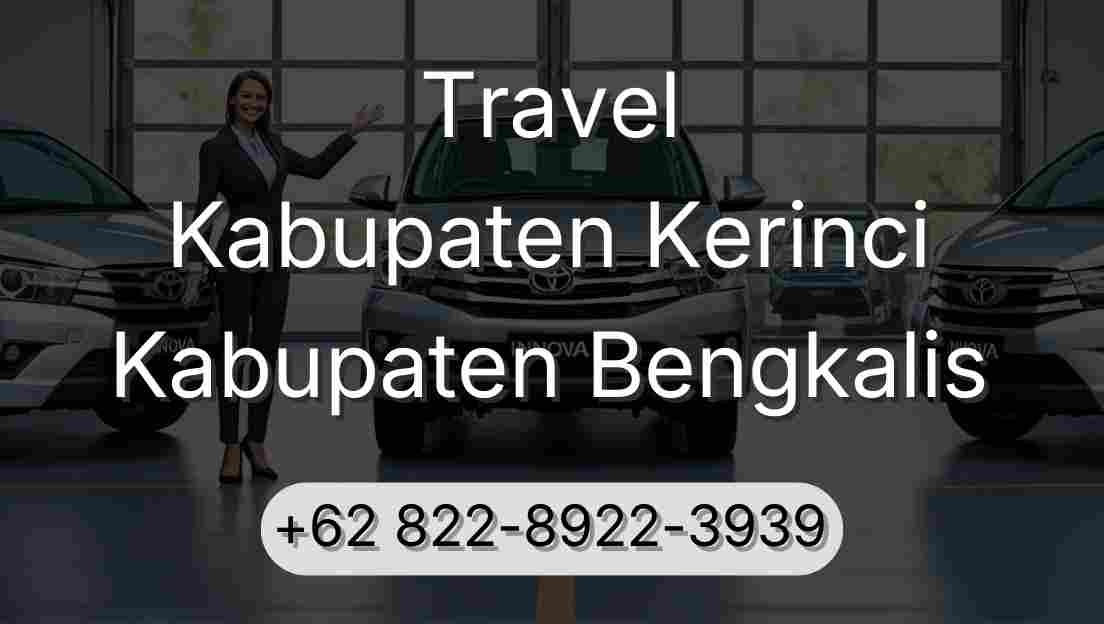 Travel Kabupaten Kerinci Kabupaten Bengkalis