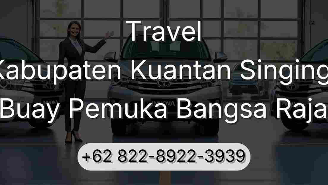 Travel Kabupaten Kuantan Singingi Buay Pemuka Bangsa Raja