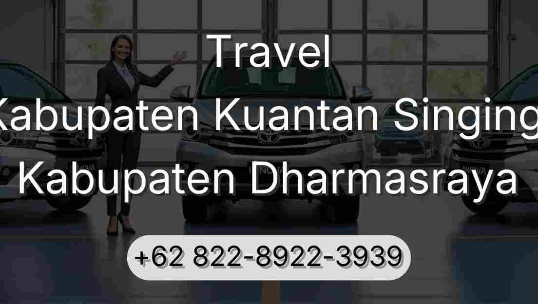 Travel Kabupaten Kuantan Singingi Kabupaten Dharmasraya