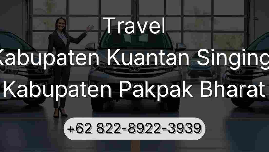 Travel Kabupaten Kuantan Singingi Kabupaten Pakpak Bharat