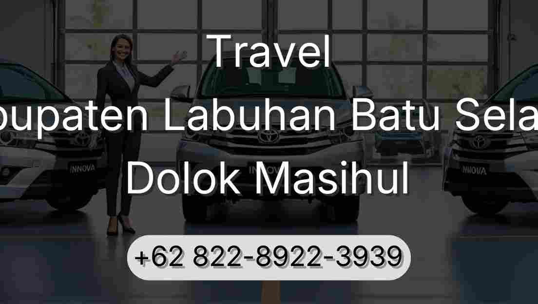 Travel Kabupaten Labuhan Batu Selatan Dolok Masihul