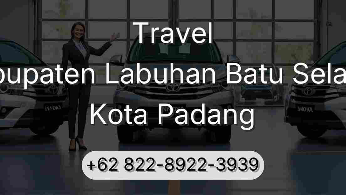 Travel Kabupaten Labuhan Batu Selatan Kota Padang