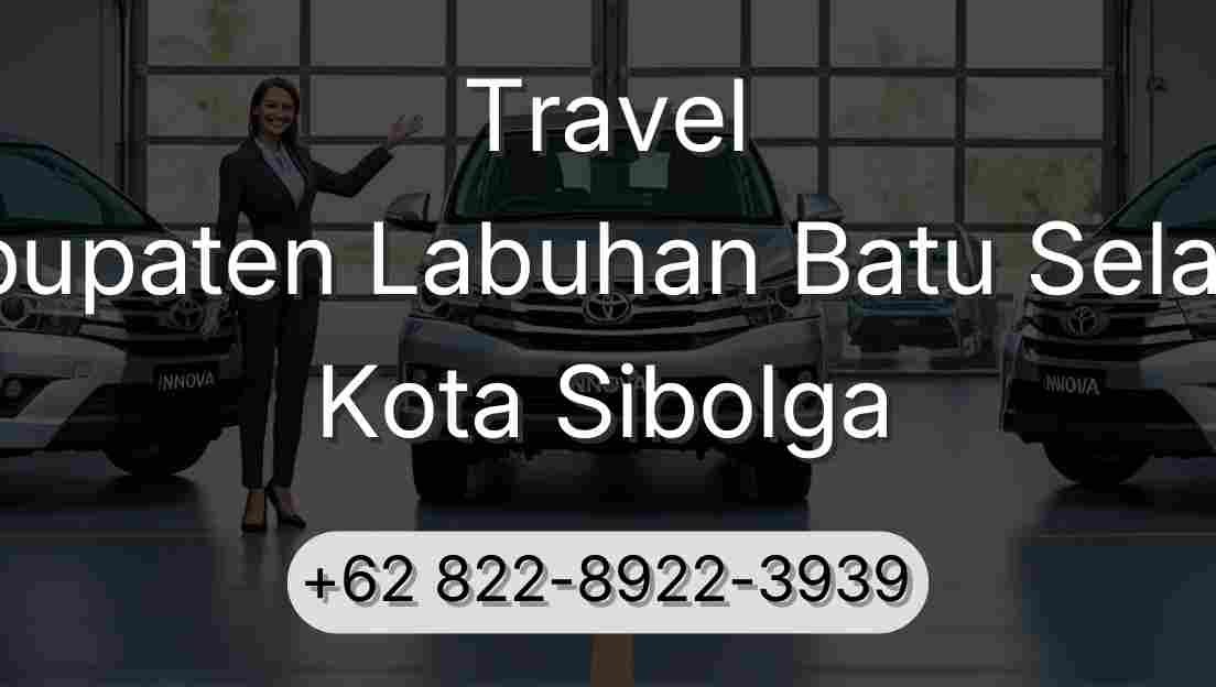 Travel Kabupaten Labuhan Batu Selatan Kota Sibolga