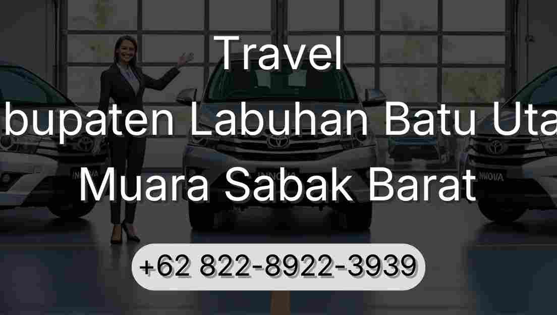 Travel Kabupaten Labuhan Batu Utara Muara Sabak Barat