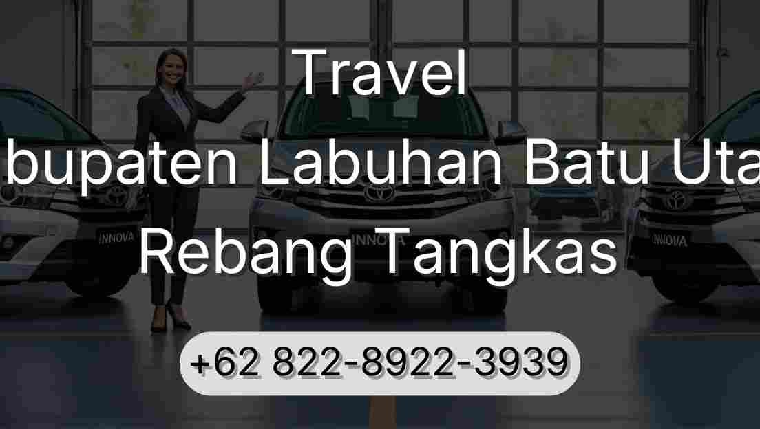 Travel Kabupaten Labuhan Batu Utara Rebang Tangkas