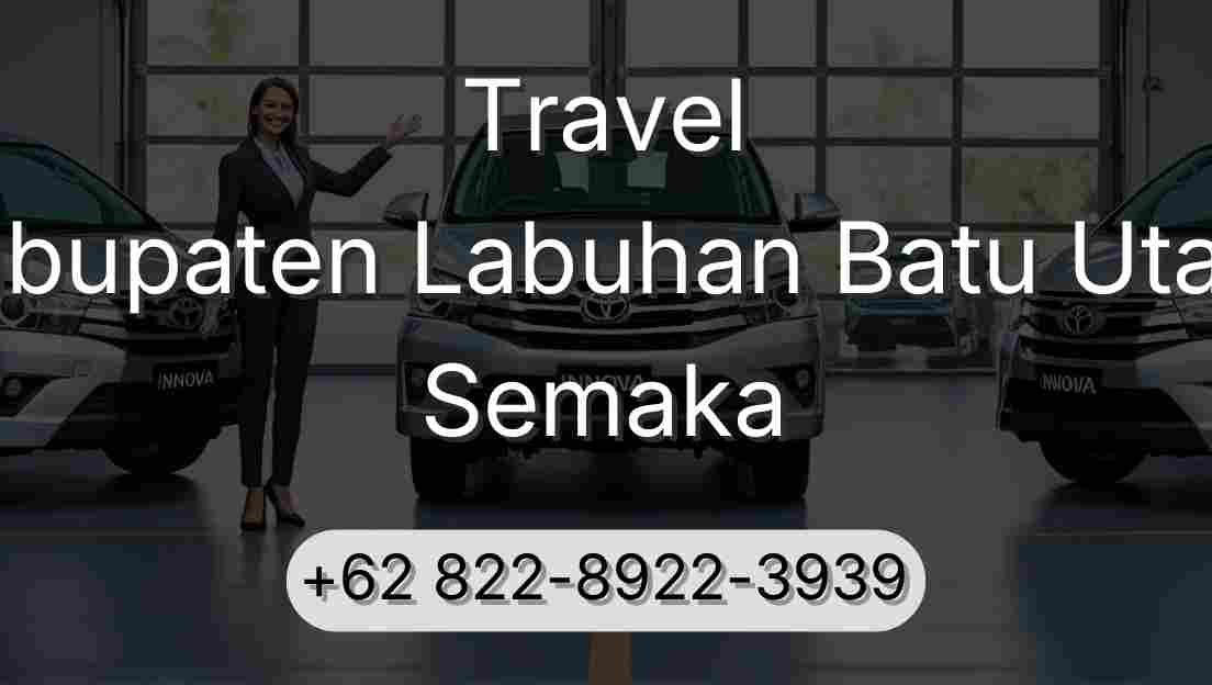 Travel Kabupaten Labuhan Batu Utara Semaka