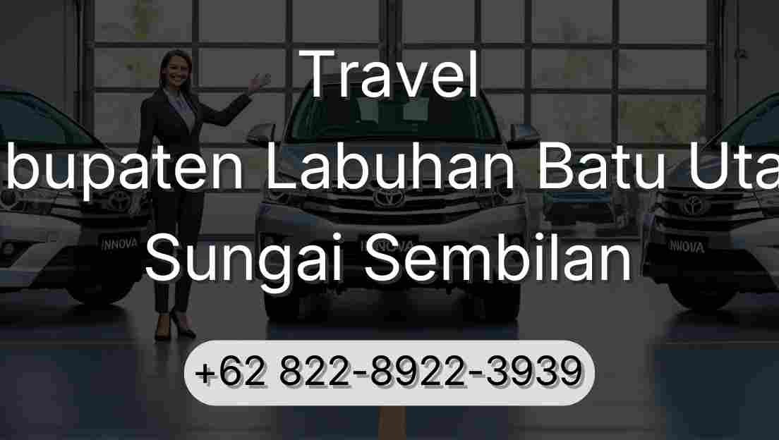 Travel Kabupaten Labuhan Batu Utara Sungai Sembilan
