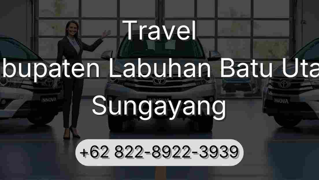 Travel Kabupaten Labuhan Batu Utara Sungayang