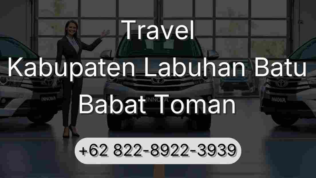 Travel Kabupaten Labuhan Batu Babat Toman