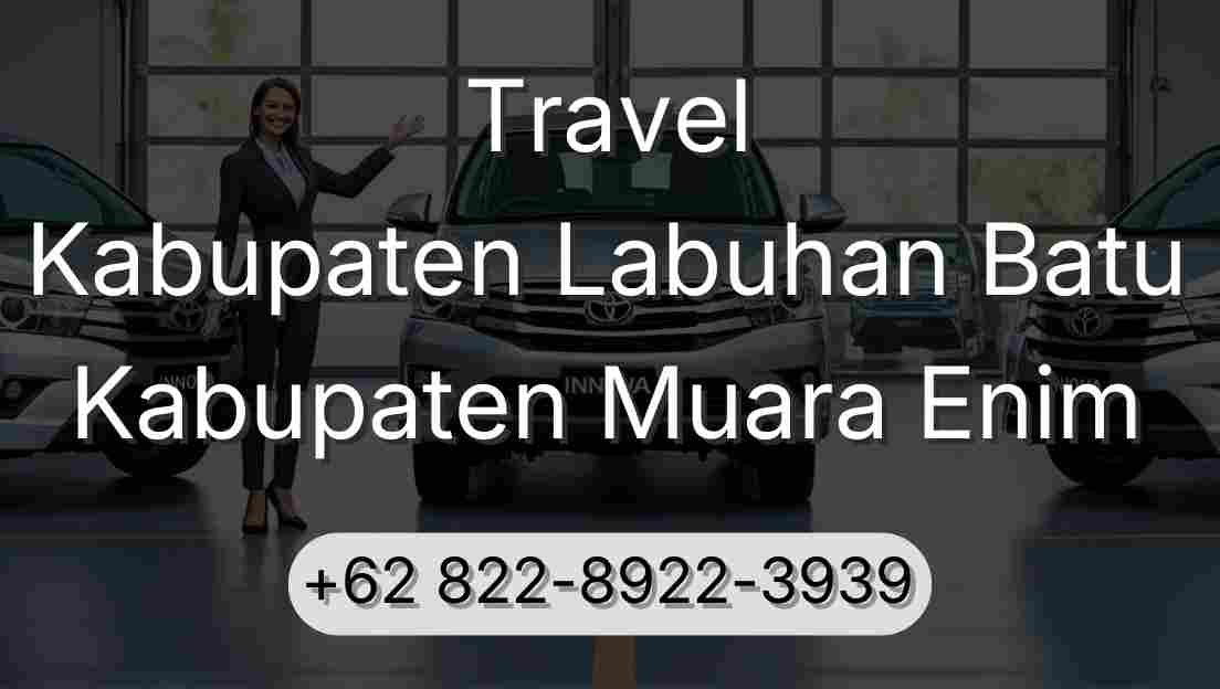 Travel Kabupaten Labuhan Batu Kabupaten Muara Enim
