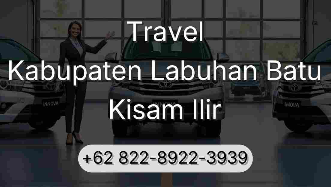 Travel Kabupaten Labuhan Batu Kisam Ilir