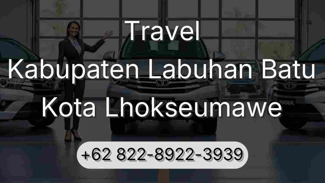 Travel Kabupaten Labuhan Batu Kota Lhokseumawe
