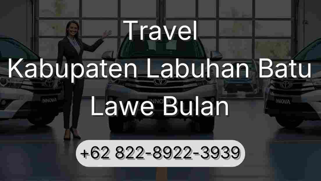 Travel Kabupaten Labuhan Batu Lawe Bulan