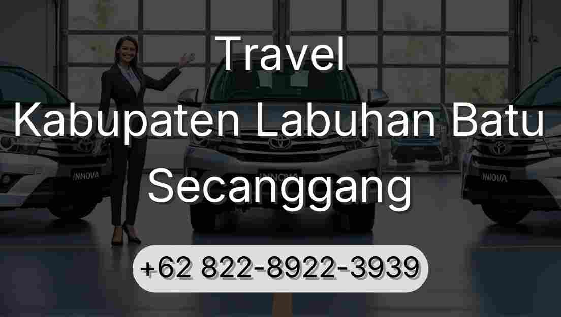 Travel Kabupaten Labuhan Batu Secanggang