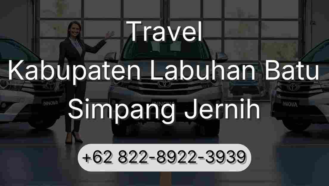 Travel Kabupaten Labuhan Batu Simpang Jernih