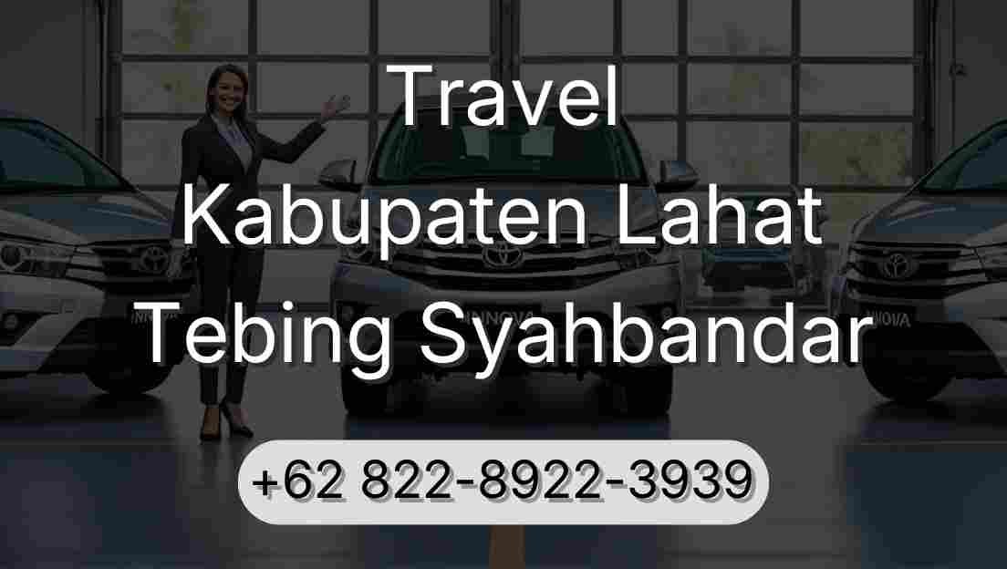 Travel Kabupaten Lahat Tebing Syahbandar