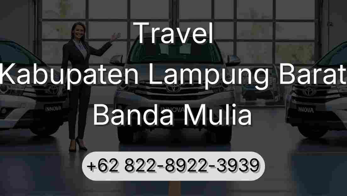 Travel Kabupaten Lampung Barat Banda Mulia