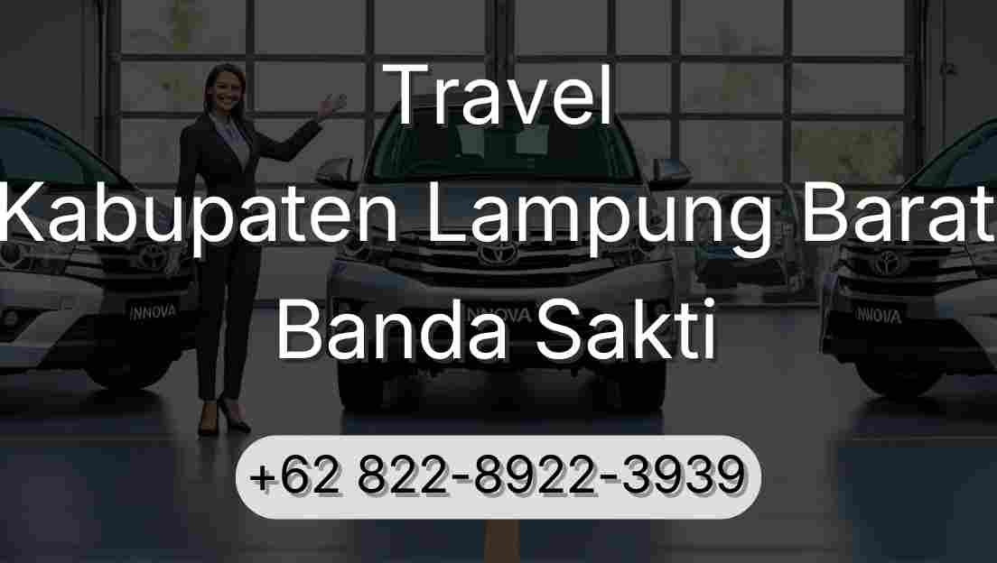 Travel Kabupaten Lampung Barat Banda Sakti