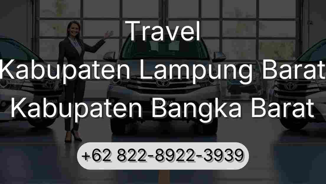 Travel Kabupaten Lampung Barat Kabupaten Bangka Barat