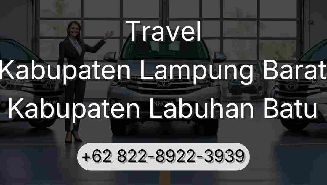 Travel Kabupaten Lampung Barat Kabupaten Labuhan Batu