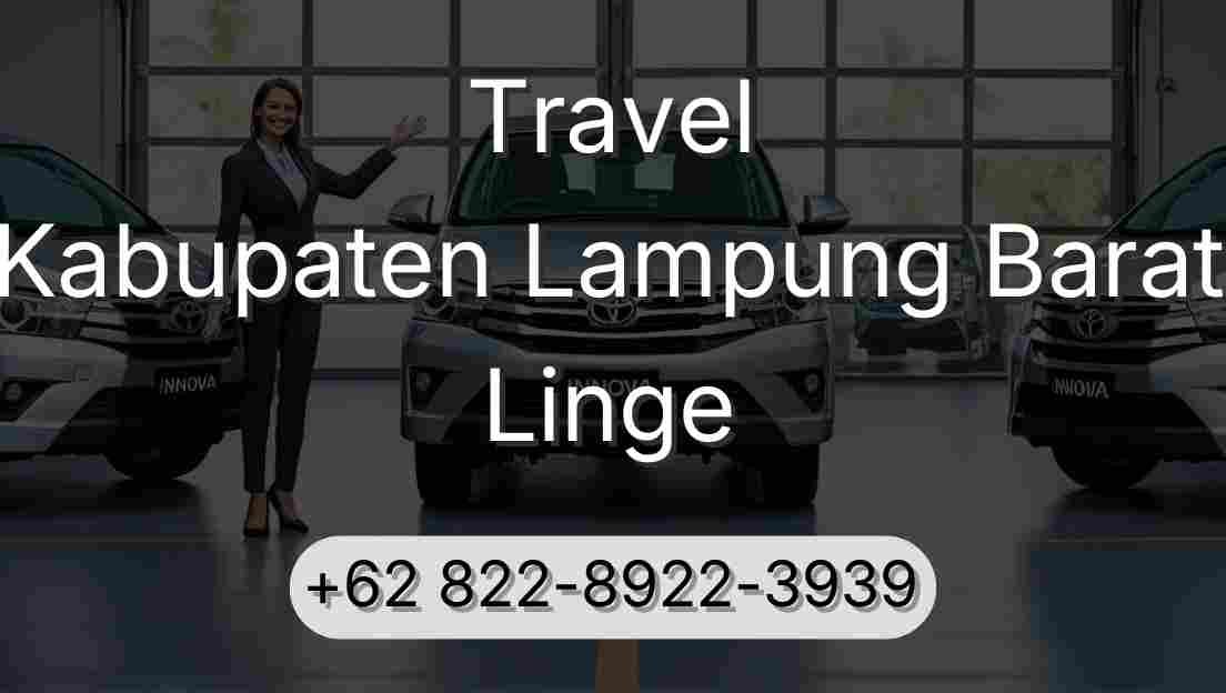 Travel Kabupaten Lampung Barat Linge