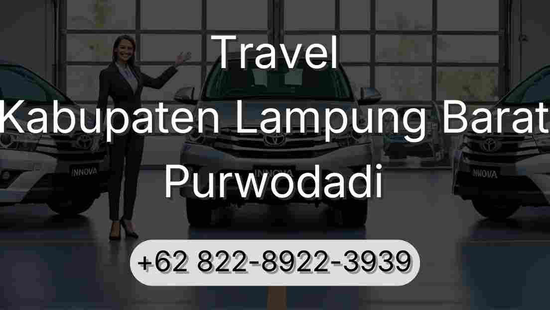 Travel Kabupaten Lampung Barat Purwodadi