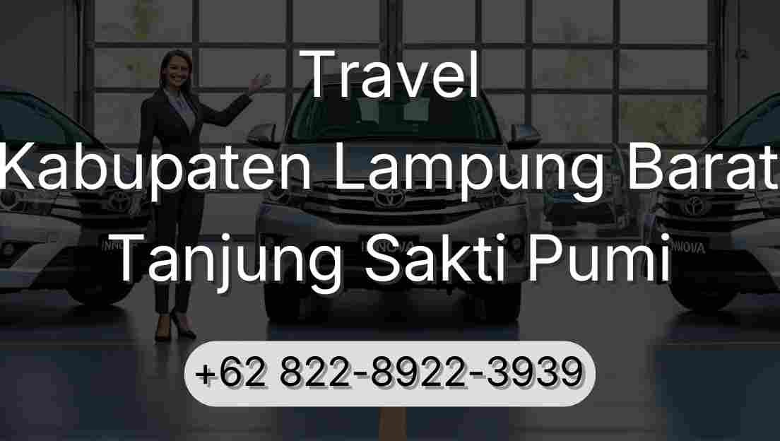 Travel Kabupaten Lampung Barat Tanjung Sakti Pumi