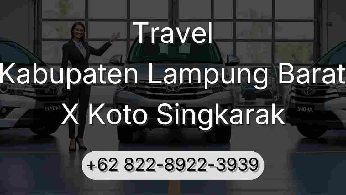 Travel Kabupaten Lampung Barat X Koto Singkarak