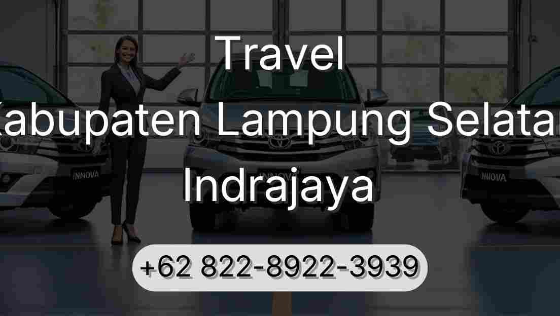 Travel Kabupaten Lampung Selatan Indrajaya