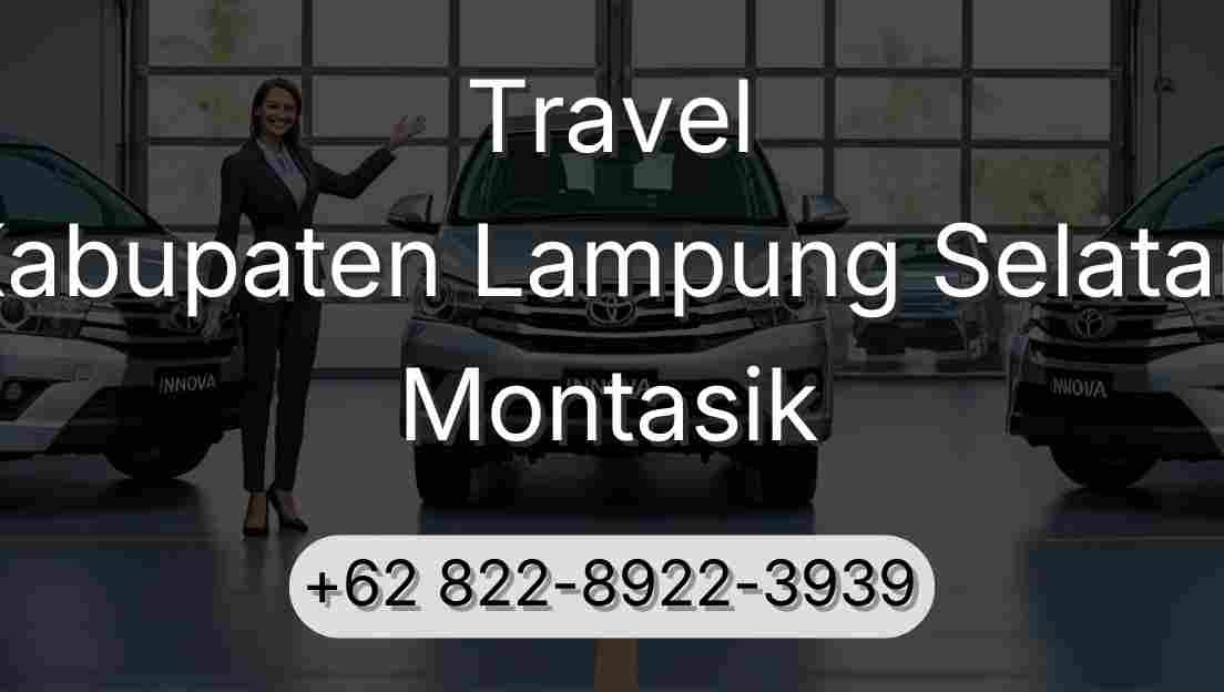 Travel Kabupaten Lampung Selatan Montasik