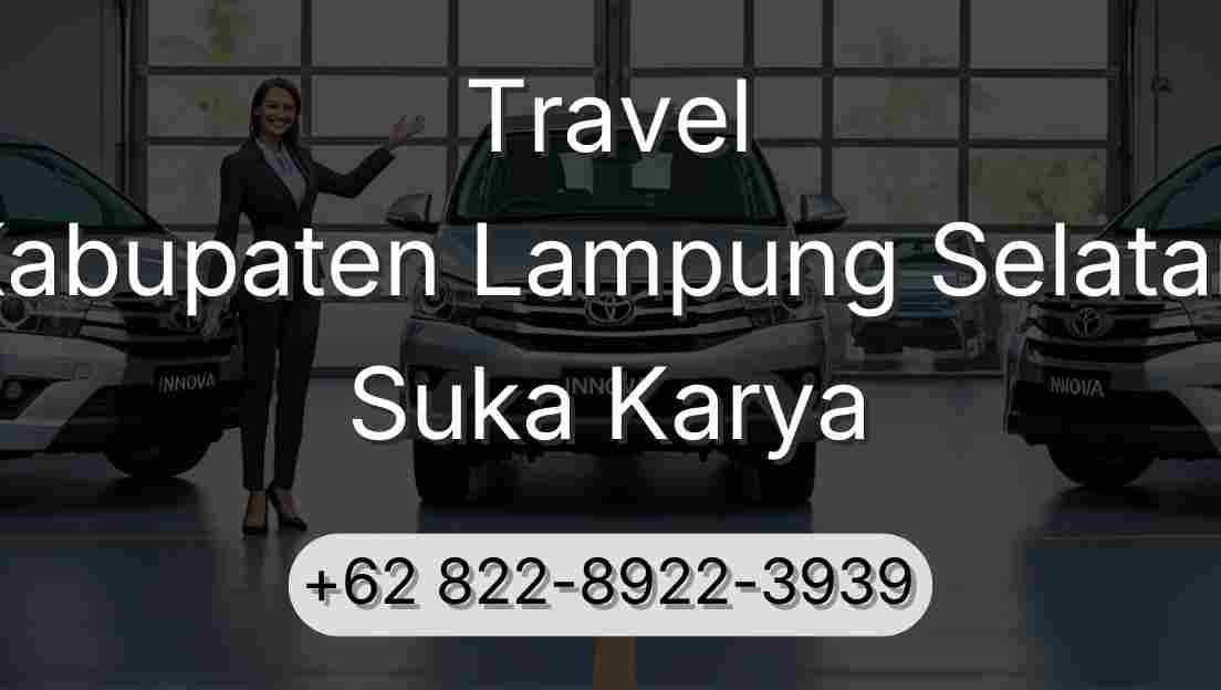 Travel Kabupaten Lampung Selatan Suka Karya