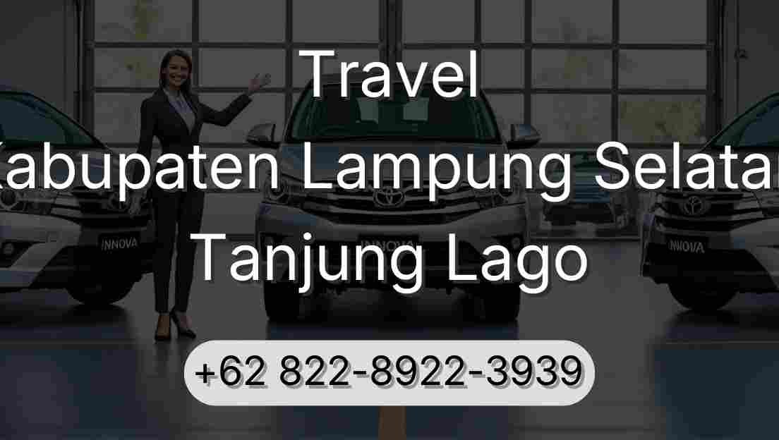Travel Kabupaten Lampung Selatan Tanjung Lago