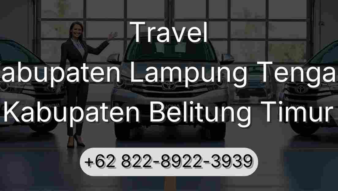 Travel Kabupaten Lampung Tengah Kabupaten Belitung Timur