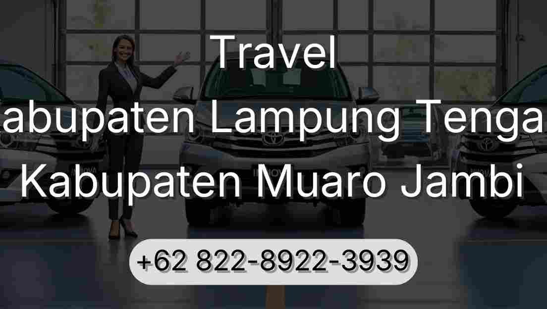 Travel Kabupaten Lampung Tengah Kabupaten Muaro Jambi