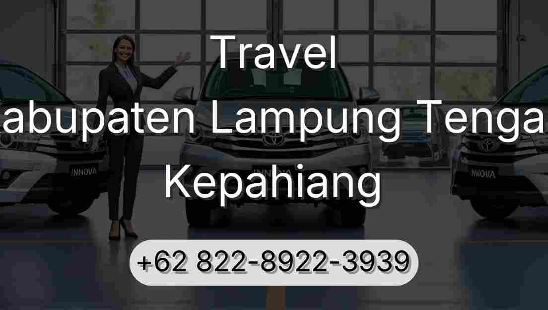 Travel Kabupaten Lampung Tengah Kepahiang
