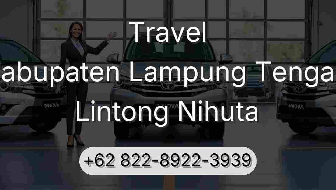 Travel Kabupaten Lampung Tengah Lintong Nihuta