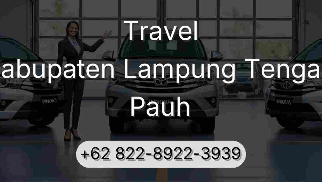 Travel Kabupaten Lampung Tengah Pauh