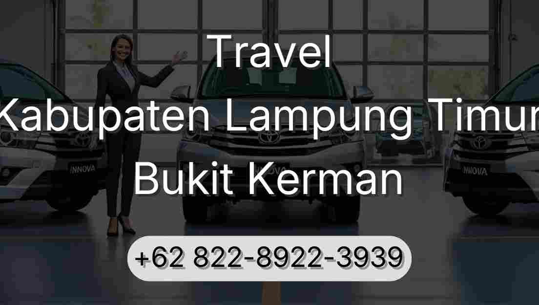 Travel Kabupaten Lampung Timur Bukit Kerman