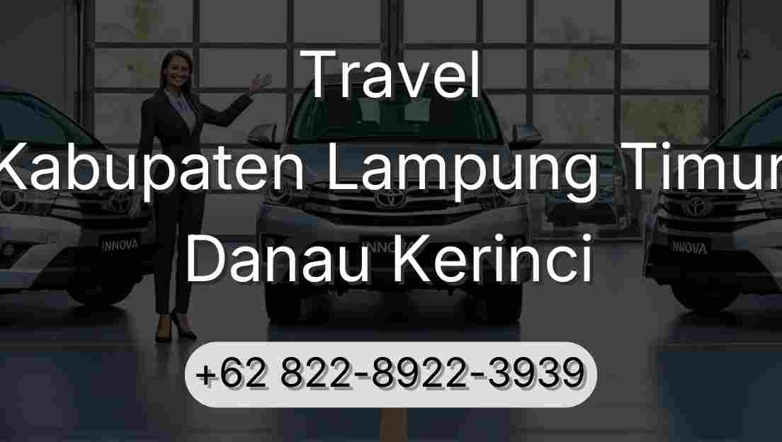 Travel Kabupaten Lampung Timur Danau Kerinci