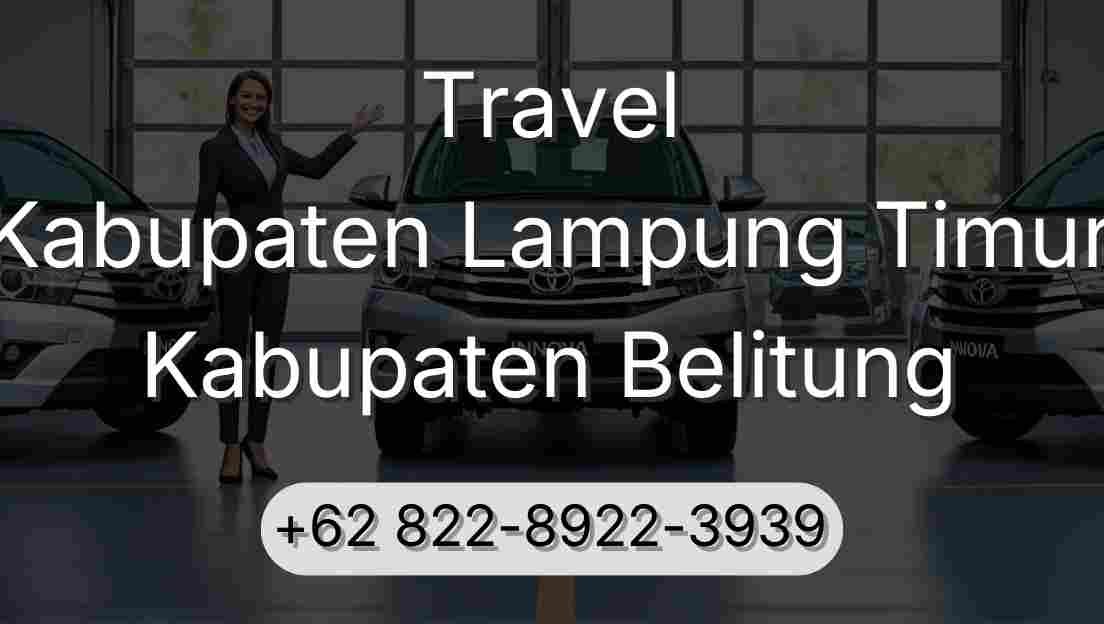 Travel Kabupaten Lampung Timur Kabupaten Belitung