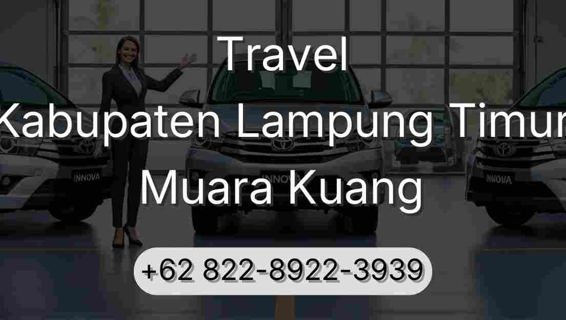 Travel Kabupaten Lampung Timur Muara Kuang