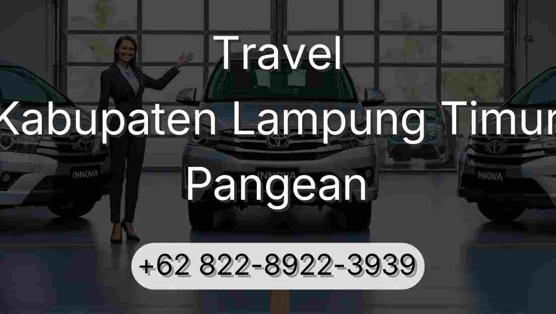 Travel Kabupaten Lampung Timur Pangean
