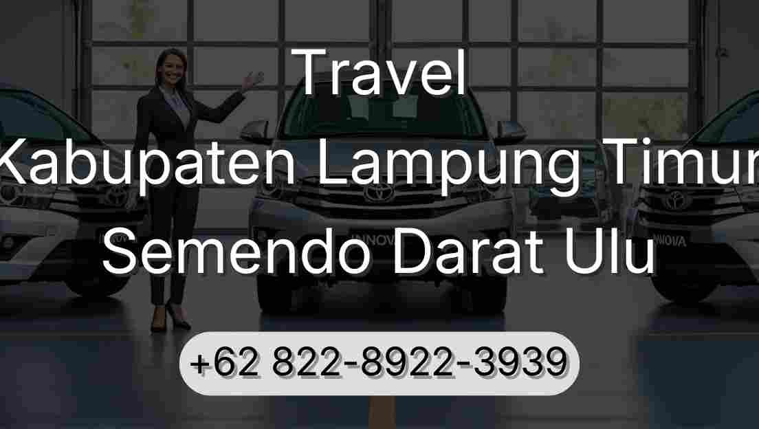 Travel Kabupaten Lampung Timur Semendo Darat Ulu