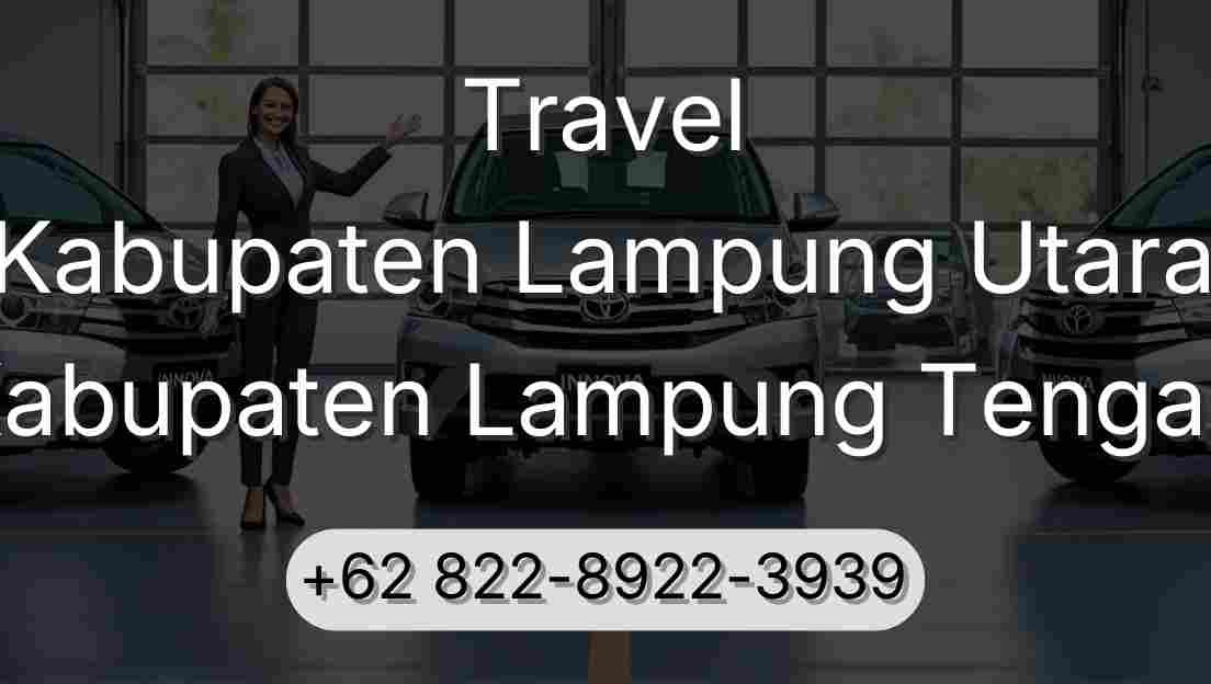 Travel Kabupaten Lampung Utara Kabupaten Lampung Tengah