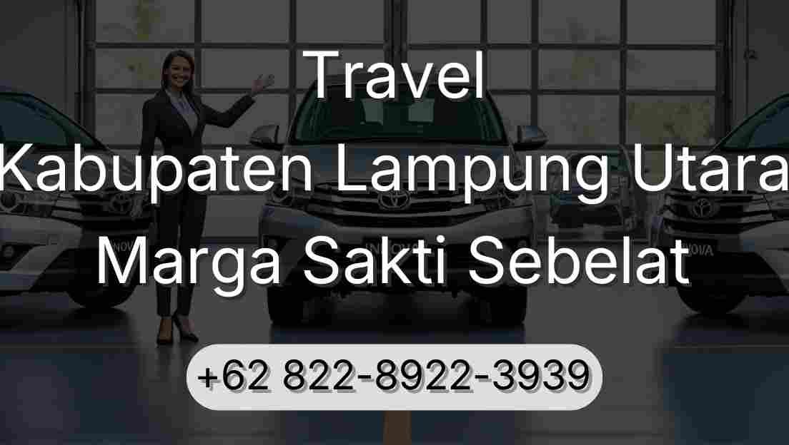 Travel Kabupaten Lampung Utara Marga Sakti Sebelat
