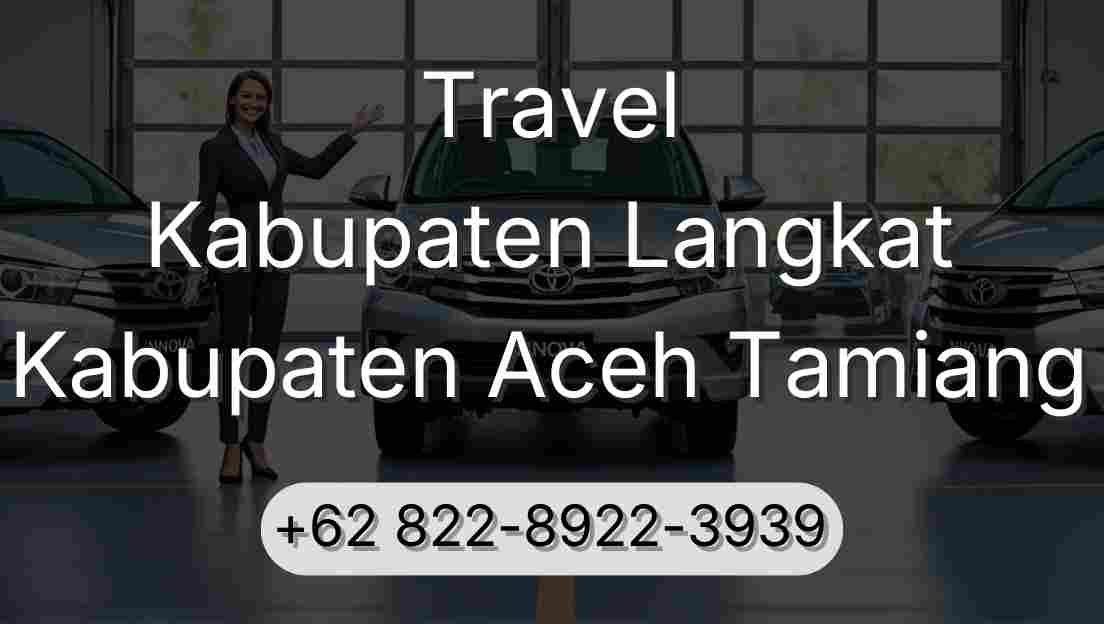 Travel Kabupaten Langkat Kabupaten Aceh Tamiang
