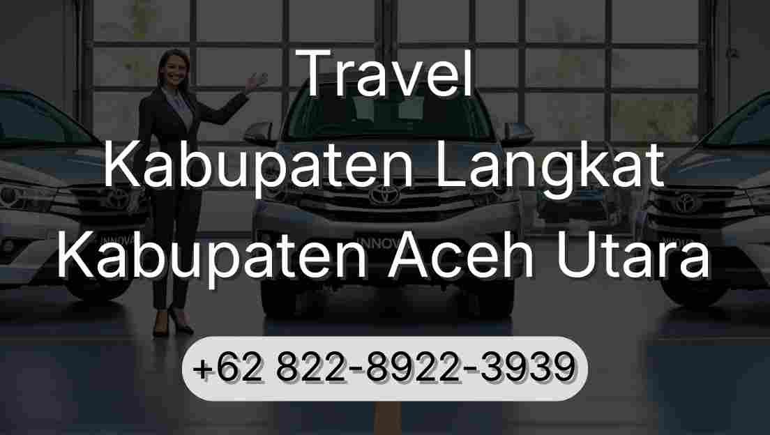 Travel Kabupaten Langkat Kabupaten Aceh Utara