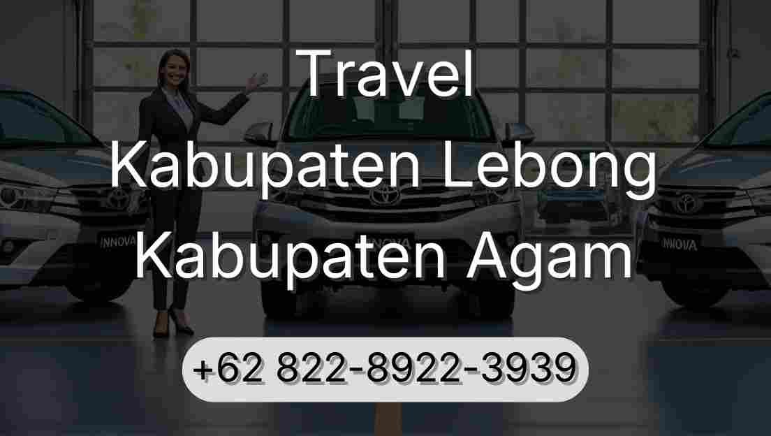Travel Kabupaten Lebong Kabupaten Agam